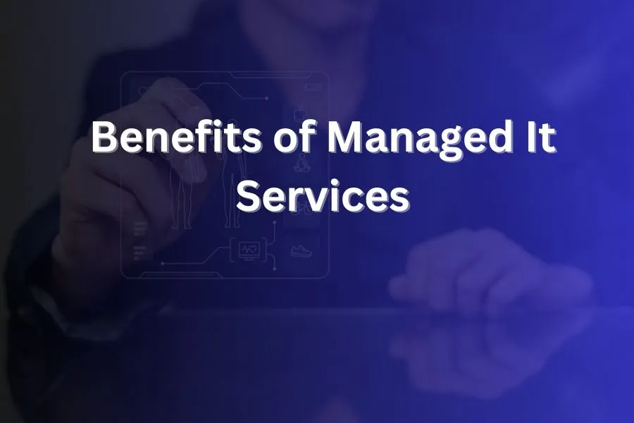 Benefits of Managed IT Services for Small Businesses